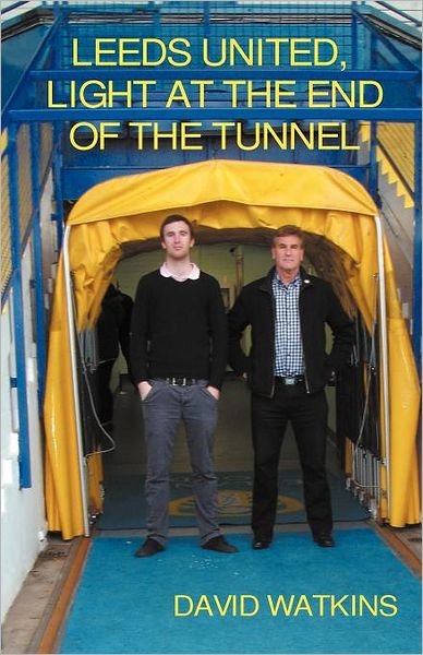 Cover for David Watkins · Leeds United, Light at the End of the Tunnel (Paperback Book) (2012)