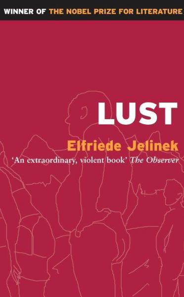 Lust - Elfriede Jelinek - Boeken - Profile Books Ltd - 9781852421830 - 15 maart 1992