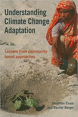 Understanding Climate Change Adaptation: Lessons from community-based approaches - Jonathan Ensor - Books - Practical Action Publishing - 9781853396830 - March 15, 2009