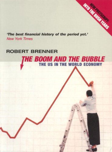 Cover for Robert Brenner · The Boom and the Bubble: The US in the World Economy (Paperback Book) (2003)