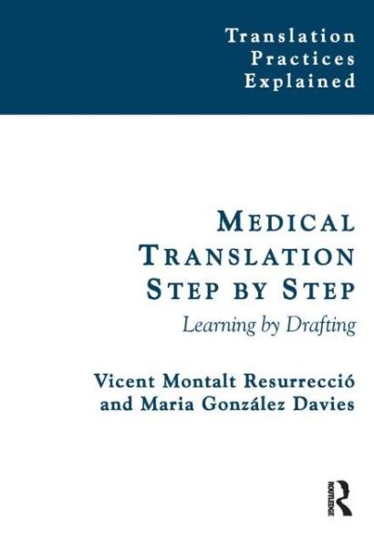 Cover for Vicent Montalt · Medical Translation Step by Step: Learning by Drafting - Translation Practices Explained (Paperback Book) (2006)