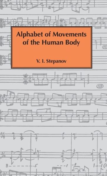 Cover for Vladimir Ivanovich Stepanov · Alphabet of Movements of The Human Body (Hardcover Book) (2019)