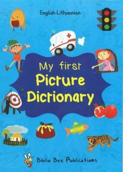Cover for Maria Watson · My First Picture Dictionary English-Lithuanian: Over 1000 Words (Paperback Book) (2016)