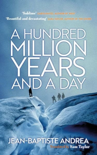 Cover for Jean-Baptiste Andrea · A Hundred Million Years and a Day (Paperback Book) (2020)