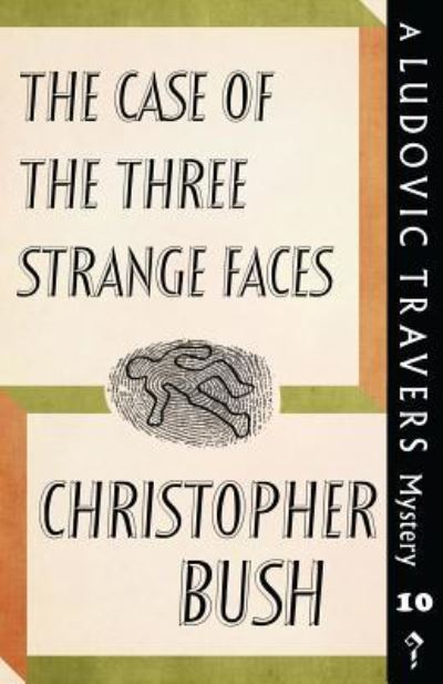 Cover for Christopher Bush · The Case of the Three Strange Faces (Paperback Book) (2017)