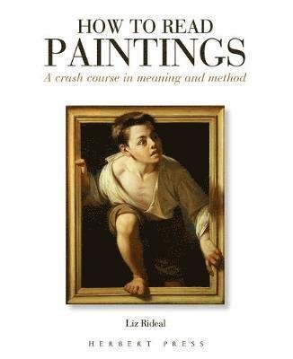 Cover for Liz Rideal · How to Read Paintings: A Crash Course in Meaning and Method - How to Read (Paperback Bog) (2018)