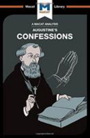 Confessions - The Macat Library - Jonathan Teubner - Books - Macat International Limited - 9781912303830 - July 15, 2017