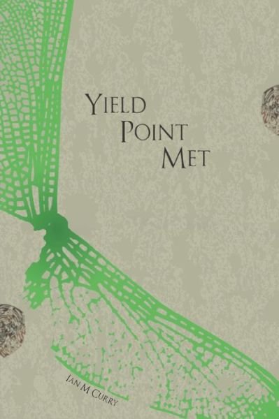 Yield Point Met - Ian M Curry - Kirjat - MoshPit Publishing - 9781922261830 - torstai 21. maaliskuuta 2019