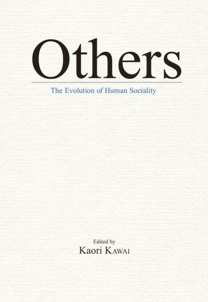 Cover for Kaori Kawai · Others: The Evolution of Human Sociality (Hardcover Book) (2019)