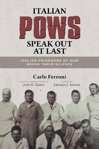 Cover for Carlo Ferroni · Italian POWs Speak Out at Last: Italian Prisoners of War Break Their Silence (Paperback Book) (2013)