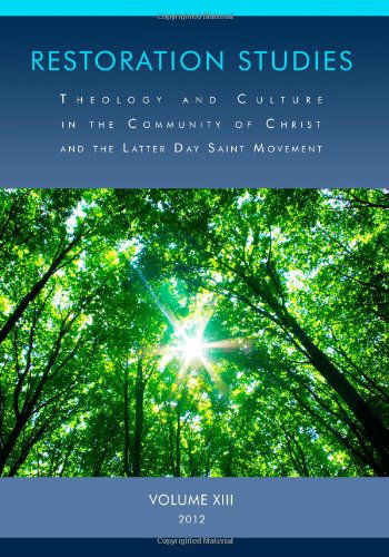 Cover for Peter A. Judd · Restoration Studies: Theology and Culture in the Community of Christ and the Latter Day Saint Movement (Volume 13) (Paperback Book) (2012)