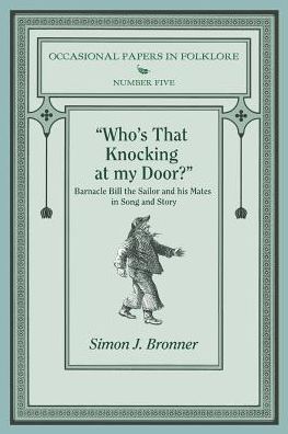 Cover for Simon J Bronner · &quot;Who's That Knocking On My Door?&quot; : Barnacle Bill the Sailor and his Mates in Song and Story (Paperback Book) (2016)