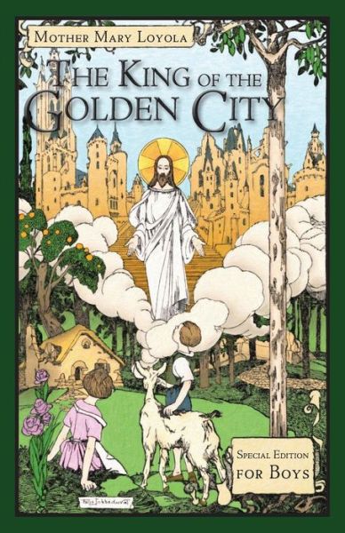 Cover for Mother Mary Loyola · The King of the Golden City: Special Edition for Boys (Paperback Bog) (2017)