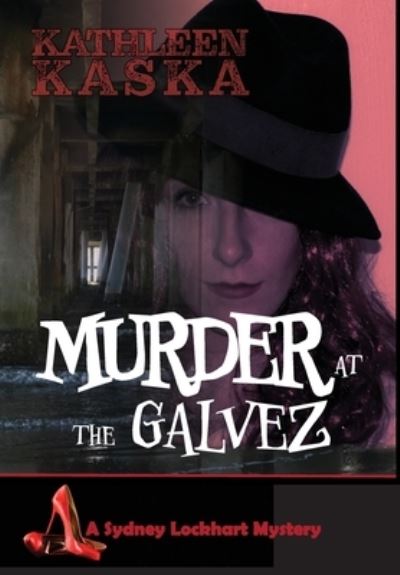 Cover for Kathleen Kaska · Murder at the Galvez (Inbunden Bok) (2021)