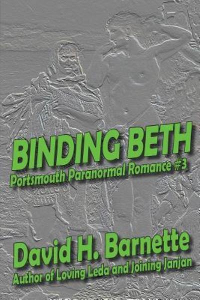 Cover for David H Barnette · Binding Beth (Paperback Book) (2018)