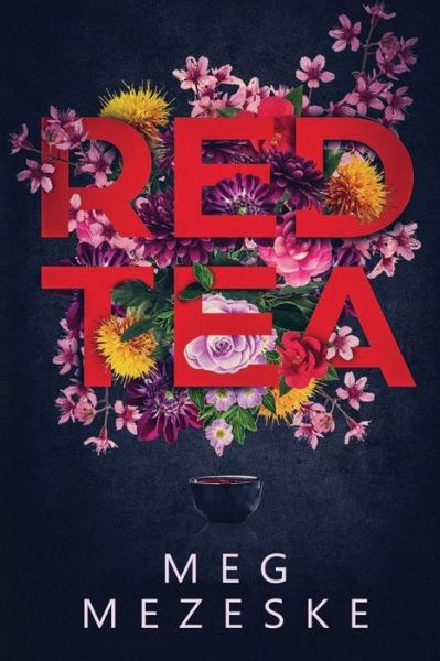 Cover for Meg Mezeske · Red Tea (Paperback Book) (2018)