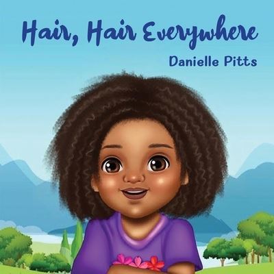 Cover for Danielle Pitts · Hair, Hair Everywhere (Paperback Book) (2022)