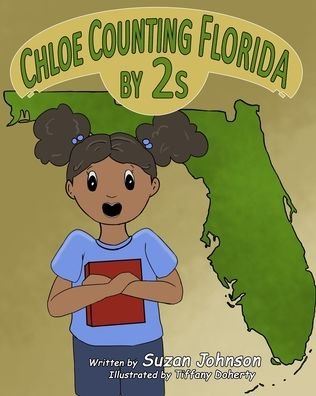 Chloe Counting Florida by 2s - Suzan Johnson - Books - shjstories - 9781947082830 - January 16, 2019