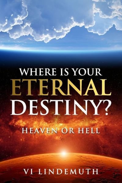 Cover for Vi Lindemuth · Where Is Your Eternal Destiny? (Bog) (2022)
