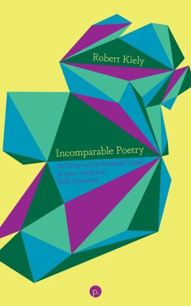 Robert Kiely · Incomparable Poetry (Paperback Book) (2020)