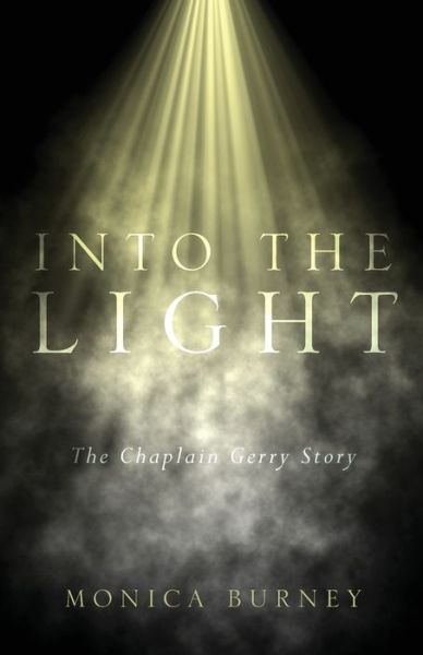 Into the Light - Monica Burney - Livros - Illumify Media Group - 9781955043830 - 7 de setembro de 2022