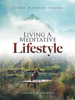 Cover for Linda Hannah Young Ma · Living a Meditative Lifestyle (Book) (2023)