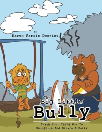 Cover for Karen Parris Destine · Big Little Bully (Book) (2023)