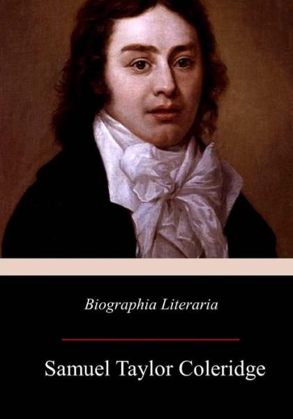 Cover for Samuel Taylor Coleridge · Biographia Literaria (Paperback Book) (2017)