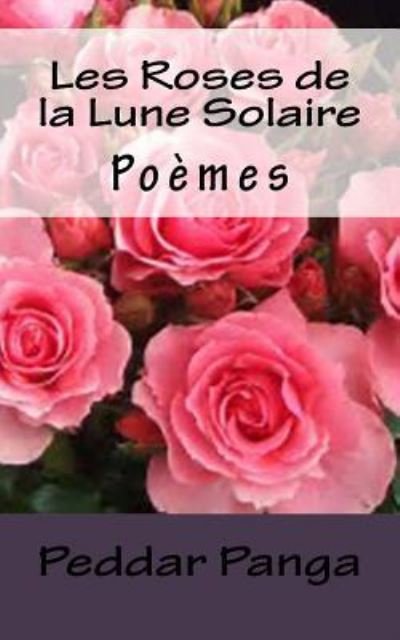 Cover for Peddar y Panga · Les Roses De La Lune Solaire (Taschenbuch) (2017)