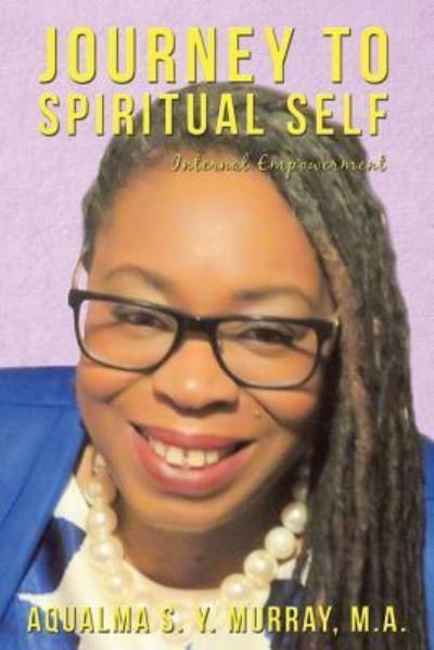 Cover for Aqualma S Y Murray M a · Journey to Spiritual Self (Paperback Book) (2019)
