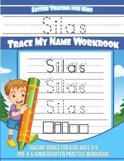 Cover for Silas Books · Silas Letter Tracing for Kids Trace My Name Workbook (Paperback Book) (2018)