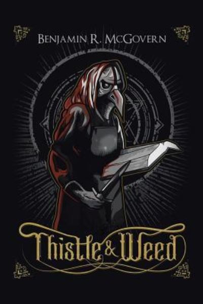 Cover for Benjamin R McGovern · Thistle &amp; Weed (Paperback Book) (2018)