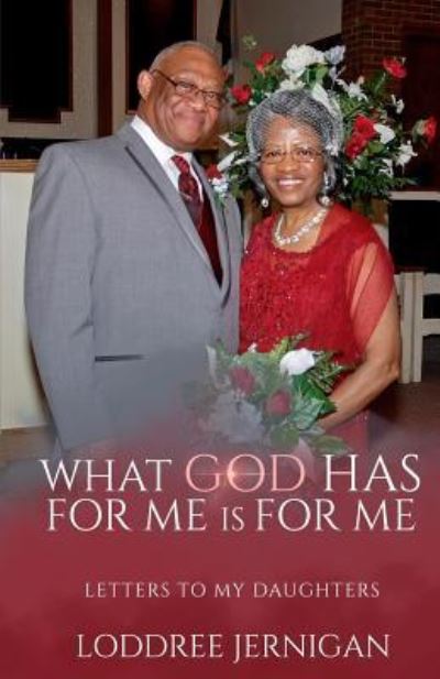 Cover for Loddree Jernigan · What God Has for Me is for Me (Paperback Book) (2018)