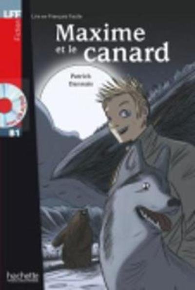 Cover for Patrick Dannais · Maxime et le canard - Livre + downloadable audio (Paperback Book) [French, Pap / Com edition] (2008)