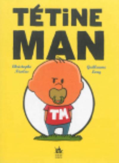 Cover for Guillaume Long · Tetine man (Pocketbok) (2014)