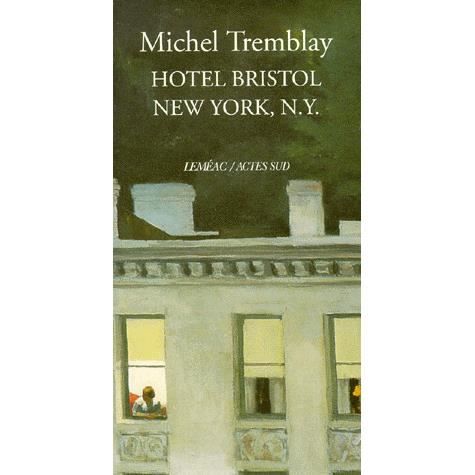 Cover for Michel Tremblay · Bristol Hotel New York N.Y. (Paperback Book) (2000)