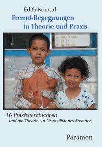 Fremd-Begegnungen in Theorie und - Konrad - Books -  - 9783038300830 - 