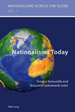 Nationalisms Today - Nationalisms Across the Globe - - Books - Verlag Peter Lang - 9783039118830 - October 23, 2009