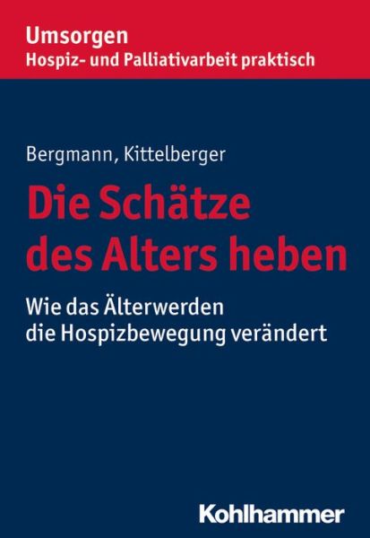 Die Schätze des Alters heben - Bergmann - Books -  - 9783170318830 - August 24, 2016