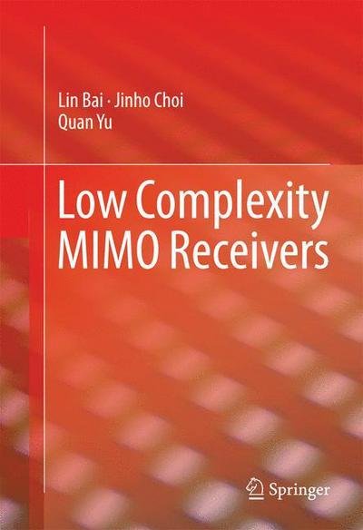 Cover for Lin Bai · Low Complexity MIMO Receivers (Gebundenes Buch) (2014)