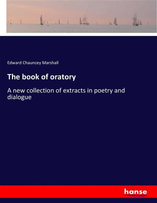 The book of oratory - Marshall - Books -  - 9783337278830 - July 30, 2017