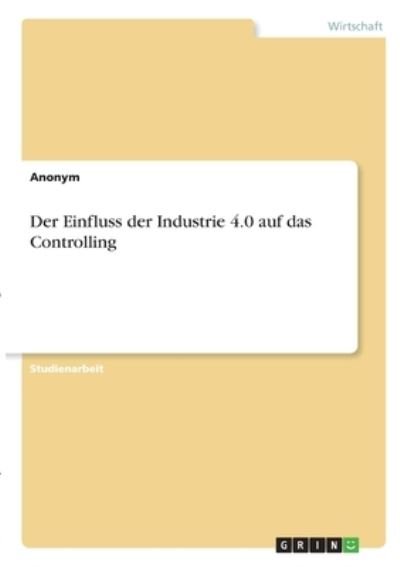 Cover for Anonym · Der Einfluss der Industrie 4.0 a (N/A)
