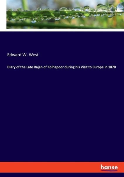 Diary of the Late Rajah of Kolhapo - West - Libros -  - 9783348014830 - 16 de noviembre de 2020