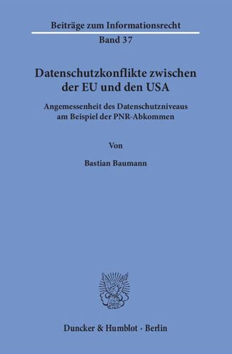 Datenschutzkonflikte zwischen d - Baumann - Bücher -  - 9783428147830 - 10. Februar 2016