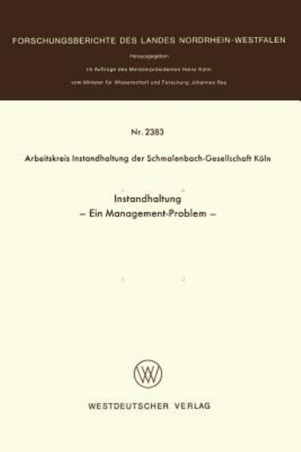 Cover for Arbeitskreis Instandhaltung Der Schmalenbach-Gesel · Instandhaltung - Forschungsberichte Des Landes Nordrhein-Westfalen (Pocketbok) [1974 edition] (1974)