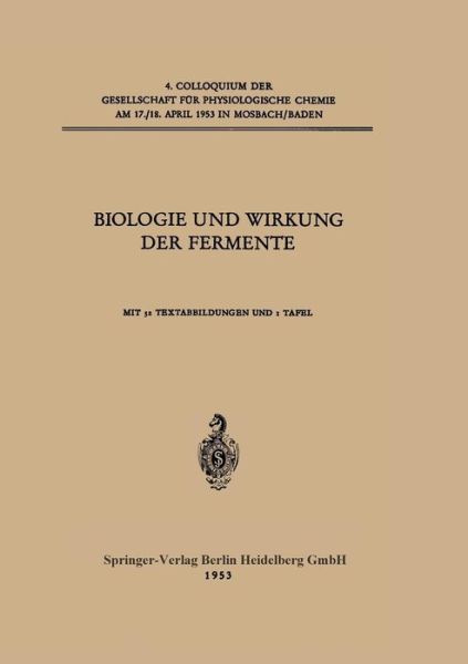 Cover for Konrad Lang · Biologie Und Wirkung Der Fermente - Colloquium Der Gesellschaft Fur Biologische Chemie in Mosbac (Paperback Book) [German edition] (1953)