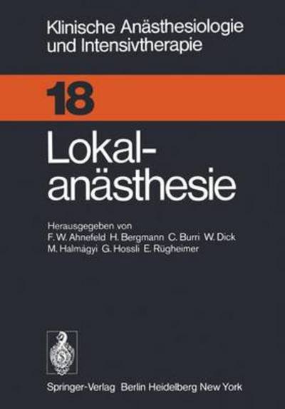 Lokalanasthesie - Klinische Anasthesiologie Und Intensivtherapie - F W Ahnefeld - Livres - Springer-Verlag Berlin and Heidelberg Gm - 9783540090830 - 5 novembre 1978