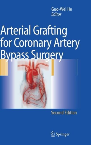 Cover for He · Arterial Grafting for Coronary Artery Bypass Surgery (Hardcover Book) [2nd ed. 2006 edition] (2006)