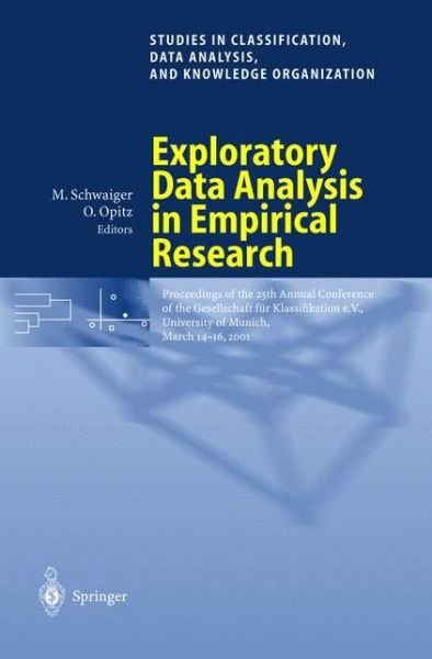 Cover for R F Nagaev · Exploratory Data Analysis in Empirical Research: Proceedings of the 25th Annual Conference of the Gesellschaft fur Klassifikation e.V., University of Munich, March 14-16, 2001 - Studies in Classification, Data Analysis, and Knowledge Organization (Pocketbok) [Softcover reprint of the original 1st ed. 2003 edition] (2002)