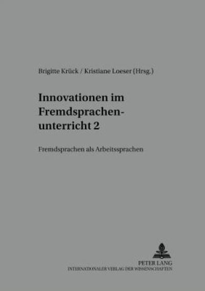 Cover for Innovationen Im Fremdsprachenunterricht 2: Fremdsprachen ALS Arbeitssprachen - Kfu - Kolloquium Fremdsprachenunterricht (Paperback Book) (2002)